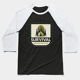 Survival Never Give Up Baseball T-Shirt